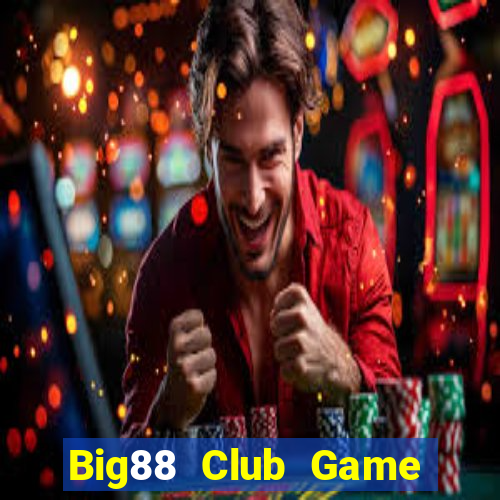 Big88 Club Game Danh Bai 3C