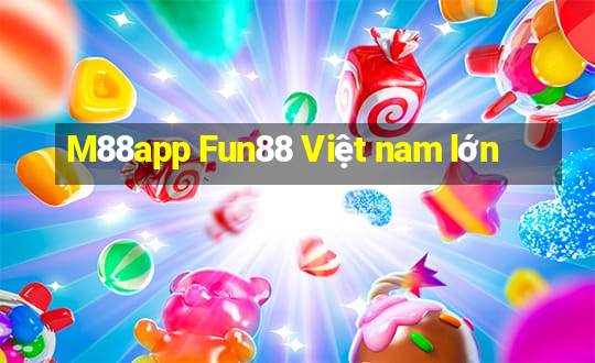 M88app Fun88 Việt nam lớn