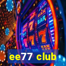 ee77 club