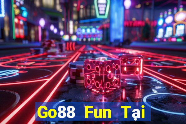 Go88 Fun Tại Game Bài Đổi Thưởng Sinh Tử