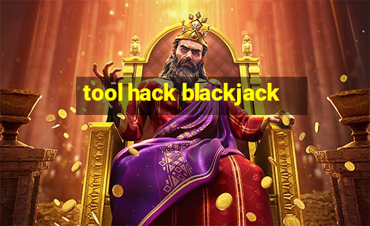 tool hack blackjack