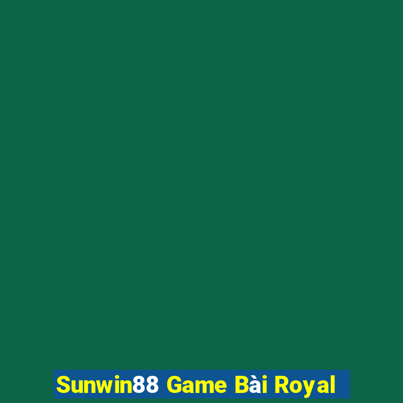 Sunwin88 Game Bài Royal