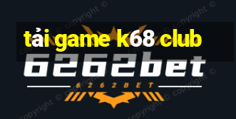 tải game k68 club