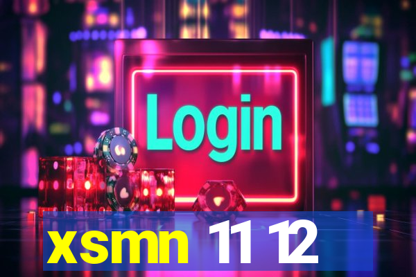 xsmn 11 12