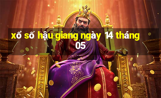 xổ số hậu giang ngày 14 tháng 05