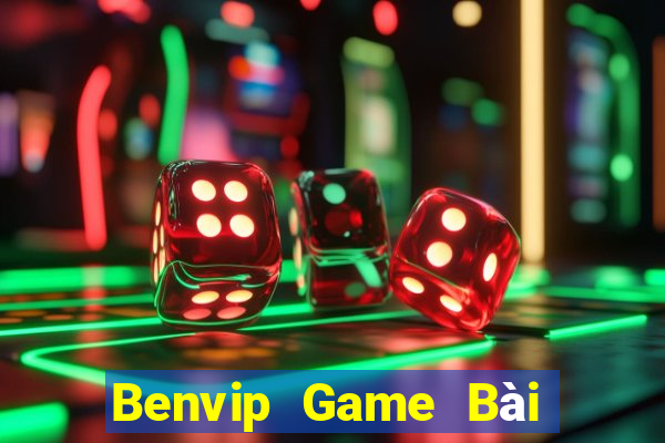 Benvip Game Bài Hot Nhất Hiện Nay