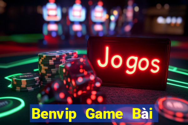 Benvip Game Bài Hot Nhất Hiện Nay