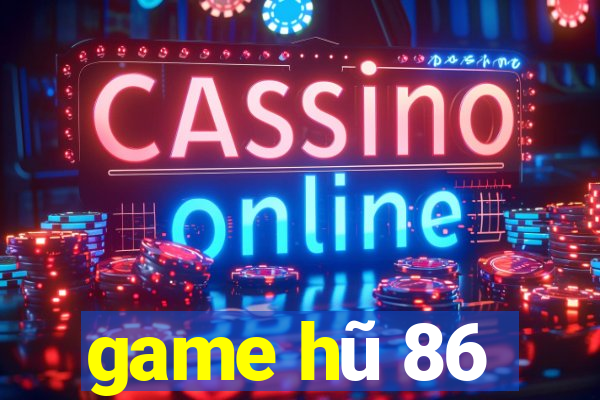 game hu 86