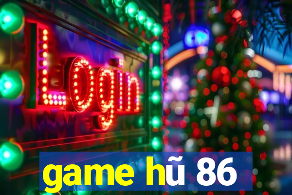 game hu 86