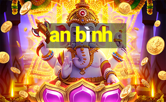 an bình