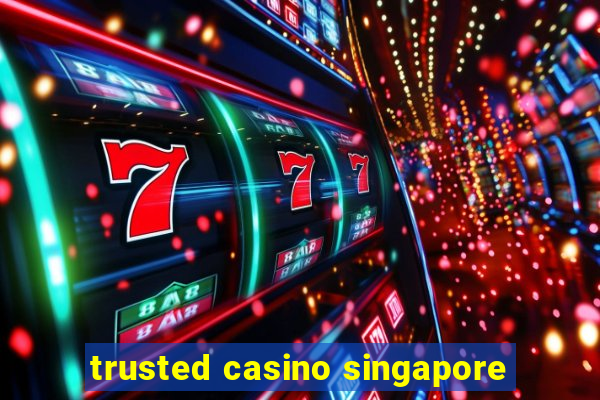 trusted casino singapore