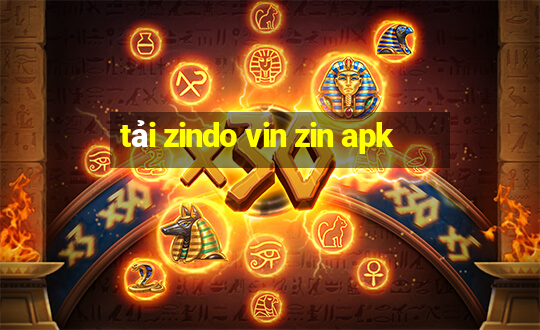 tải zindo vin zin apk