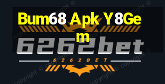 Bum68 Apk Y8Gem