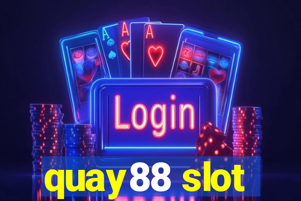 quay88 slot