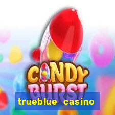 trueblue casino codes 2021