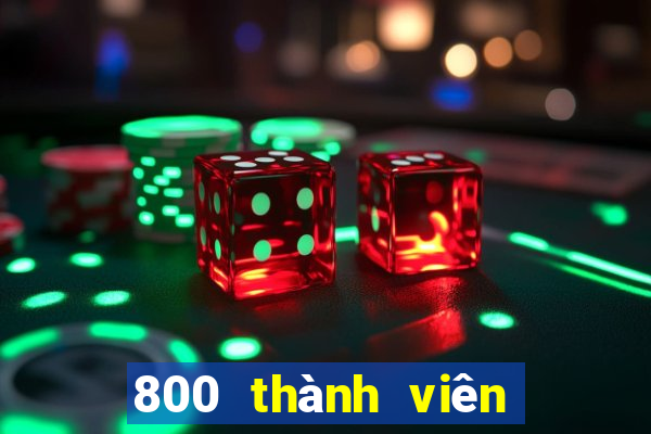 800 thành viên xổ số