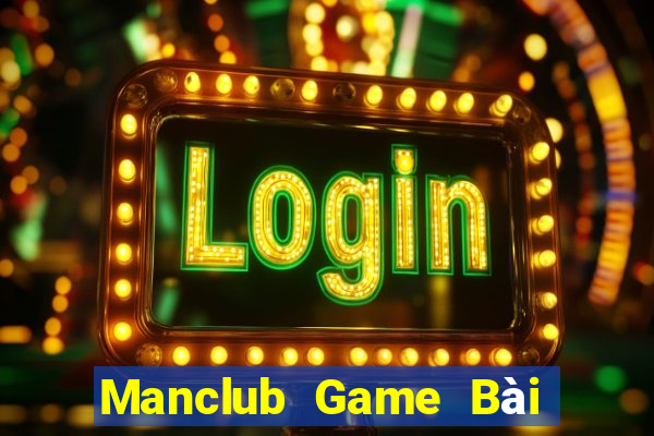 Manclub Game Bài Lừa Đảo