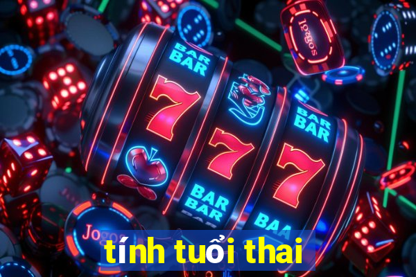 tính tuổi thai