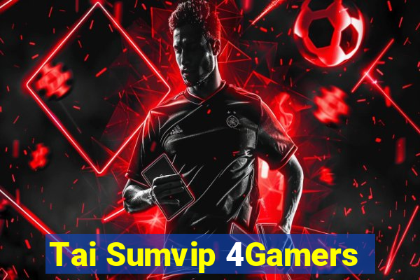 Tai Sumvip 4Gamers