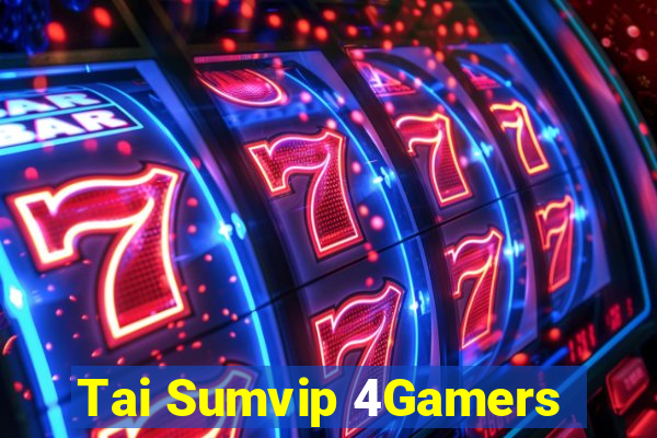 Tai Sumvip 4Gamers