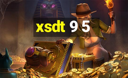 xsdt 9 5