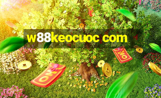 w88keocuoc com