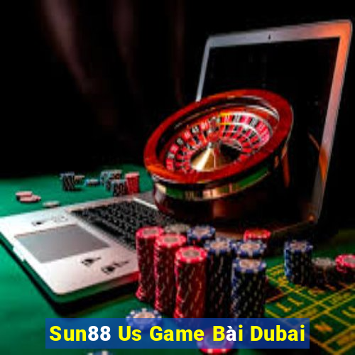 Sun88 Us Game Bài Dubai