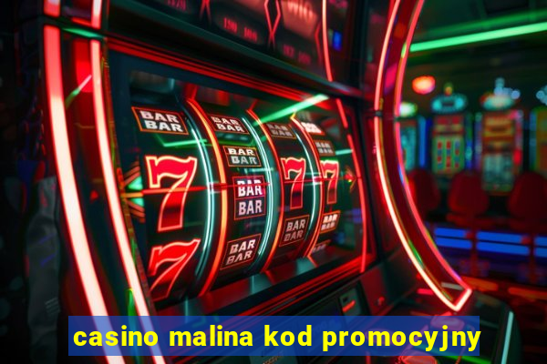 casino malina kod promocyjny