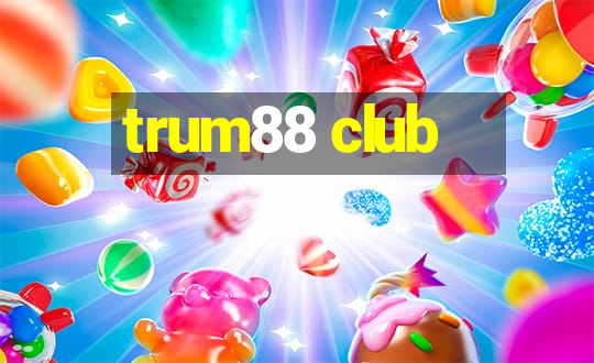 trum88 club