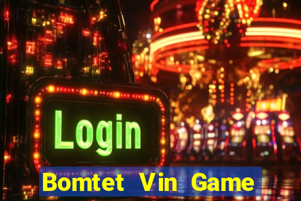 Bomtet Vin Game Bài Online