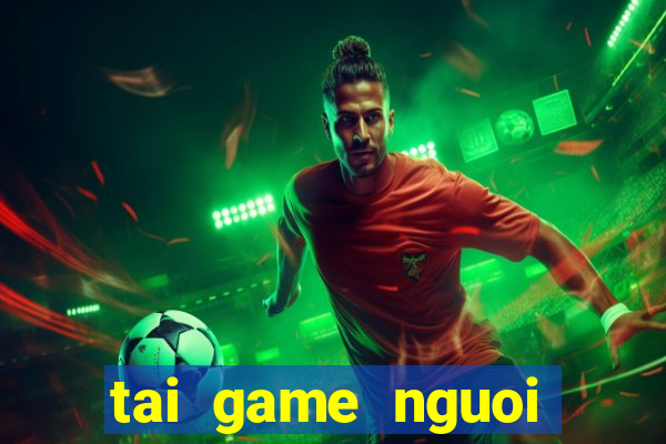 tai game nguoi nhen 3d