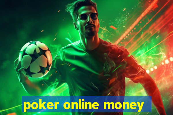 poker online money