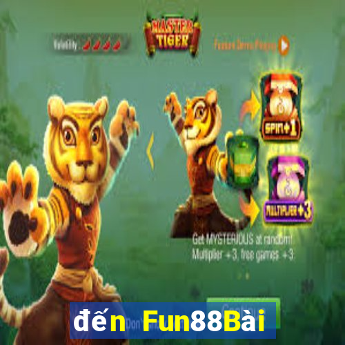 đến Fun88Bài bull bull ngưu