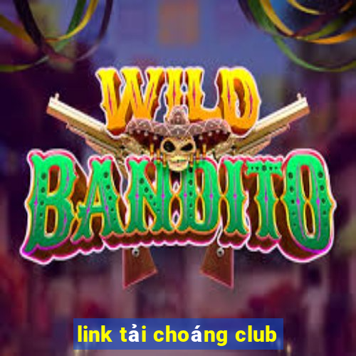 link tai choang club