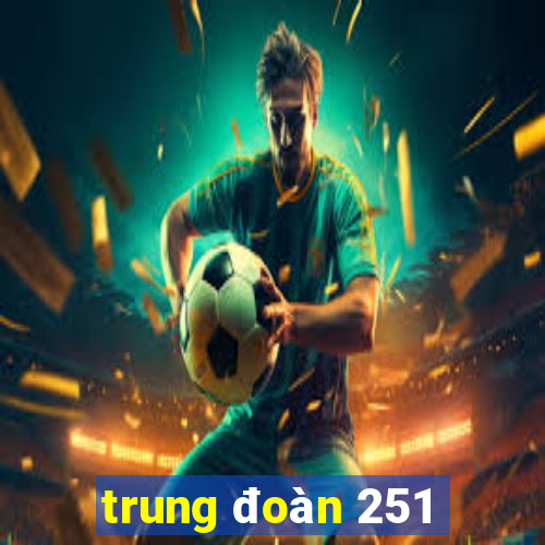 trung đoàn 251