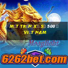 Một trận xổ số 500 ở Việt nam