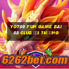 Yo789 Fun Game Bài 88 Club Đổi Thưởng