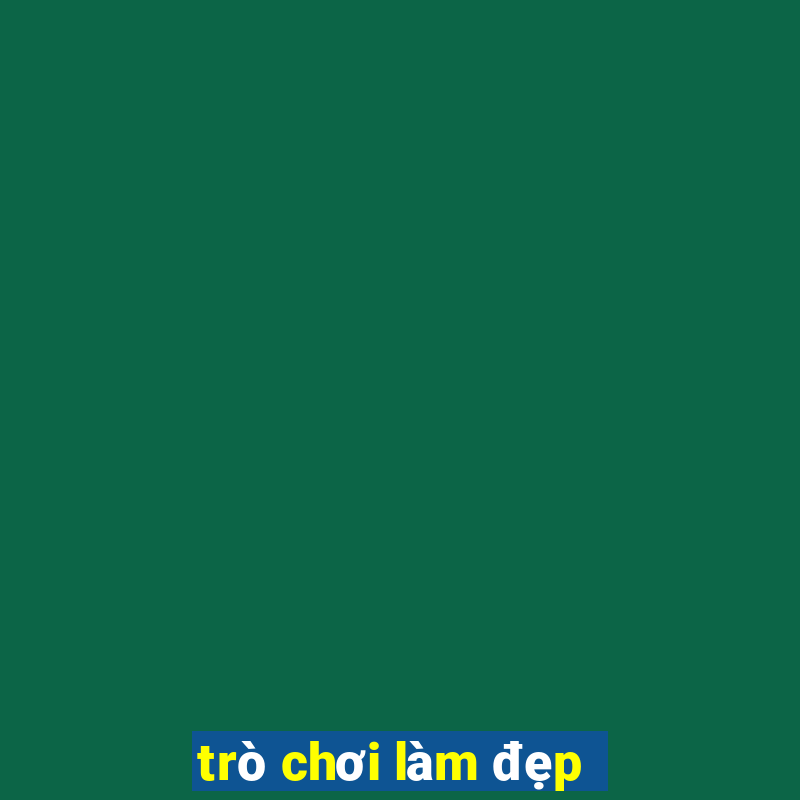 trò chơi làm đẹp