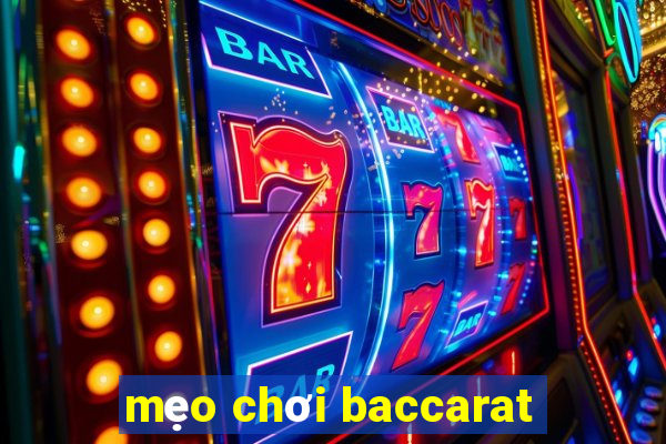 mẹo chơi baccarat