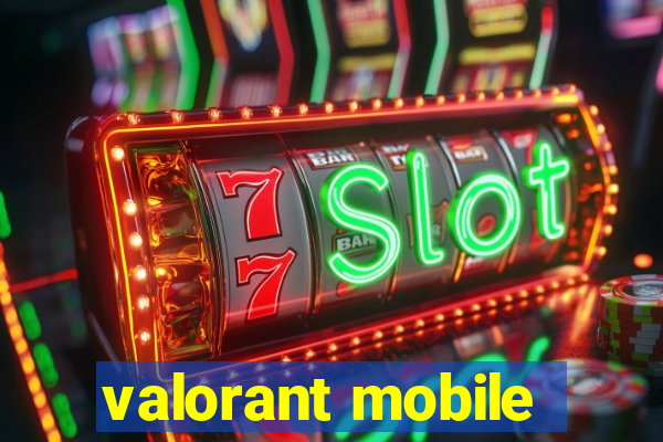 valorant mobile