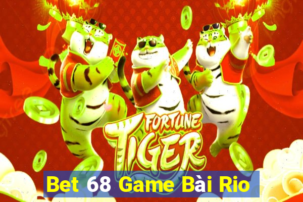 Bet 68 Game Bài Rio