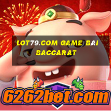 Lot79.Com Game Bài Baccarat