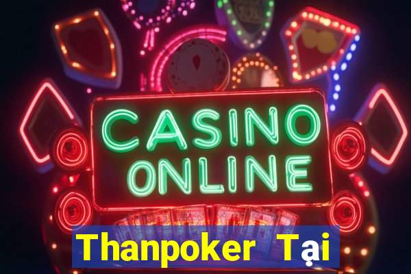 Thanpoker Tại Game Bài B52