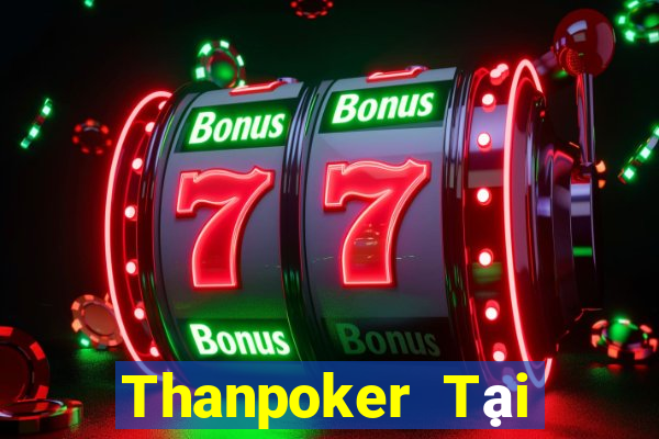 Thanpoker Tại Game Bài B52