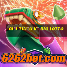 Giới thiệu về Big Lotto