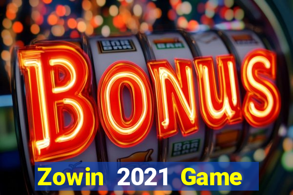 Zowin 2021 Game Bài Quốc Tế