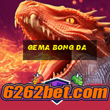 gema bong da