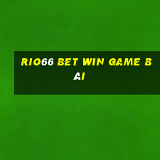 Rio66 Bet Win Game Bài