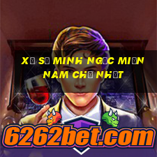 xổ số minh ngọc miền nam chủ nhật