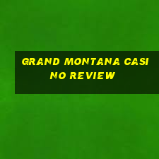 grand montana casino review